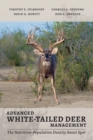 Advanced White-Tailed Deer Management : The Nutrition–Population Density Sweet Spot - Book