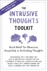 Intrusive Thoughts Toolkit : Quick Relief for Obsessive, Unwanted, or Disturbing Thoughts - eBook
