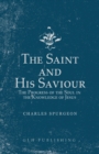 The Saint and His Saviour : The Progress of the Soul in the Knowledge of Jesus - eBook