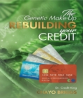 The Genetic Make-Up of Rebuilding Your Credit - eBook