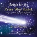 Search for the Cross Star Comet : The Dinosaurs Legend of Space - eBook