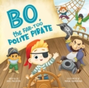 Bo, The Far-Too Polite Pirate - eBook