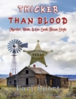 Thicker Than Blood : Murder, Hide & Go Seek Texas Style - eBook