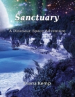 Sanctuary : A Dinosaur Space Adventure - eBook