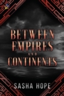 Between Empires and Continents - eBook