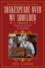 Shakespeare Over My Shoulder Trilogy : Three Shakespearean Themed Plays - eBook