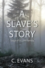 A Slave's Story : Saga of a Lost Family - eBook