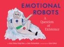 Emotional Robots : A Question of Existence - Book