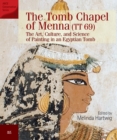 The Tomb Chapel of Menna (TT 69) : The Art, Culture, and Science of Painting in an Egyptian Tomb - eBook