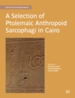 A Selection of Ptolemaic Anthropoid Sarcophagi in Cairo - Book