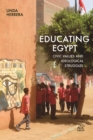 Educating Egypt : Civic Values and Ideological Struggles - Book