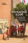 Educating Egypt : Civic Values and Ideological Struggles - eBook
