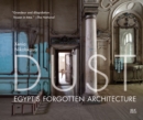 Dust : Egypt's Forgotten Architecture, Revised and Expanded Edition - Book