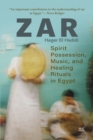 Zar : Spirit Possession, Music, and Healing Rituals in Egypt - Book