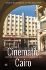 Cinematic Cairo : Egyptian Urban Modernity from Reel to Real - eBook