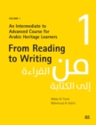 From Reading to Writing, Volume 1 : An Intermediate to Advanced Course for Arabic Heritage Learners - Book