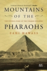 Mountains of the Pharaohs : The Untold Story of the Pyramid Builders - Book