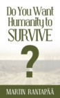 Do You Want Humanity to Survive? - eBook
