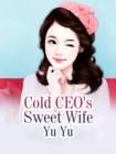 Cold CEO's Sweet Wife - eBook