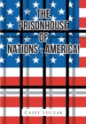 The Prisonhouse of Nations - America! - eBook