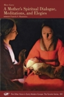 A Mother’s Spiritual Dialogue, Meditations, and Elegies : Volume 101 - Book