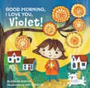 Good Morning, I Love You, Violet! - Book