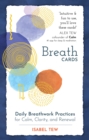 Breath Cards : Daily Breathwork Practices for Calm, Clarity, and Renewal - Book