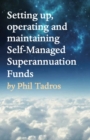 Setting up, operating and maintaining Self-Managed Superannuation Funds - eBook