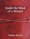 Inside the Mind of a Wizard - eBook