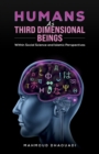 Humans as Third Dimensional Beings : Within Social Science and Islamic Perspectives - Book