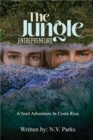 The Jungle Entrepreneurs : A Soul Adventure In Costa Rica - eBook