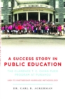 A Success Story in Public Education : The Clarence T. C. Ching PUEO Program at Punahou and Its Partnership-Marriage Methodology - eBook