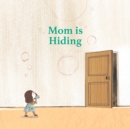 Mom is Hiding - eBook