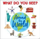 What Do You See? Around the World - eBook