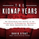 The Kidnap Years - eAudiobook