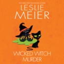 Wicked Witch Murder - eAudiobook
