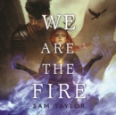 We Are the Fire - eAudiobook
