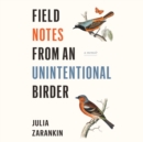 Field Notes from an Unintentional Birder - eAudiobook