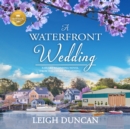 A Waterfront Wedding - eAudiobook