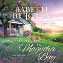 Warm Nights in Magnolia Bay - eAudiobook