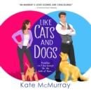 Like Cats and Dogs - eAudiobook