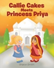 Callie Cakes Meets Princess Priya - eBook
