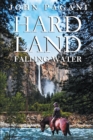 Hard Land : Falling Water - eBook