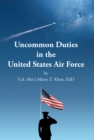 Uncommon Duties in the United States Air Force - eBook