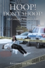 Hoop! Don't Shoot! : My Concealed Weapon is Love - eBook