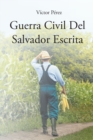 Guerra Civil Del Salvador Escrita - eBook