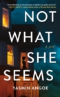 Not What She Seems : A Novel - Book