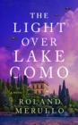 The Light Over Lake Como : A Novel - Book