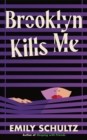 Brooklyn Kills Me - Book