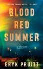 Blood Red Summer : A Thriller - Book